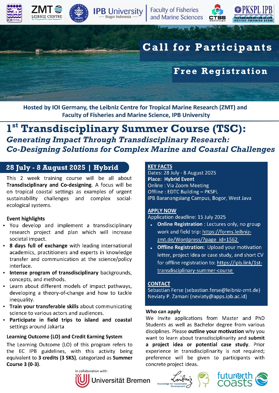 Werbeposter für den „1. Transdisziplinären Sommerkurs (TSC)“ mit dem Titel „Wirkung erzielen durch transdisziplinäre Forschung: Gemeinsame Lösungsentwicklung für komplexe marine und küstennahe Herausforderungen.“ Die Veranstaltung wird von IOI Germany, dem ZMT (Leibniz-Zentrum für Marine Tropenforschung) und der Fakultät für Fischerei- und Meereswissenschaften der IPB-Universität organisiert.