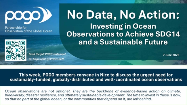 nformational graphic from the Partnership for Observation of the Global Ocean (POGO). At the top, the POGO logo appears with the text: "Partnership for Observation of the Global Ocean." The main headline reads: "No Data, No Action: Investing in Ocean Observations to Achieve SDG14 and a Sustainable Future," dated 7 June 2025. A scenic ocean background with a rocky coastline is faintly visible behind the text.